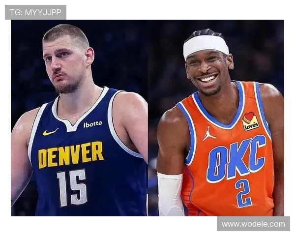 SGA与约基奇引领正负值榜单前二 MVP争夺战愈加激烈